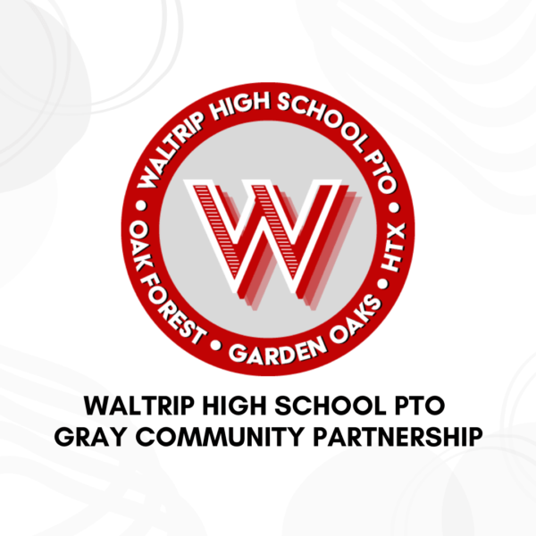 Waltrip PTO GRAY Community Partnership